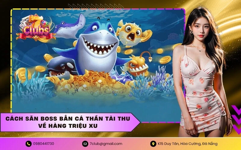 ban-ca-than-tai-7club-cach-choi-chon-muc-tieu-va-bat-nhip-95